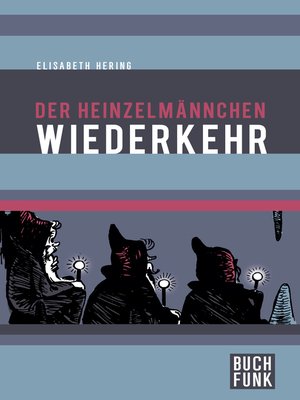 cover image of Der Heinzelmännchen Wiederkehr